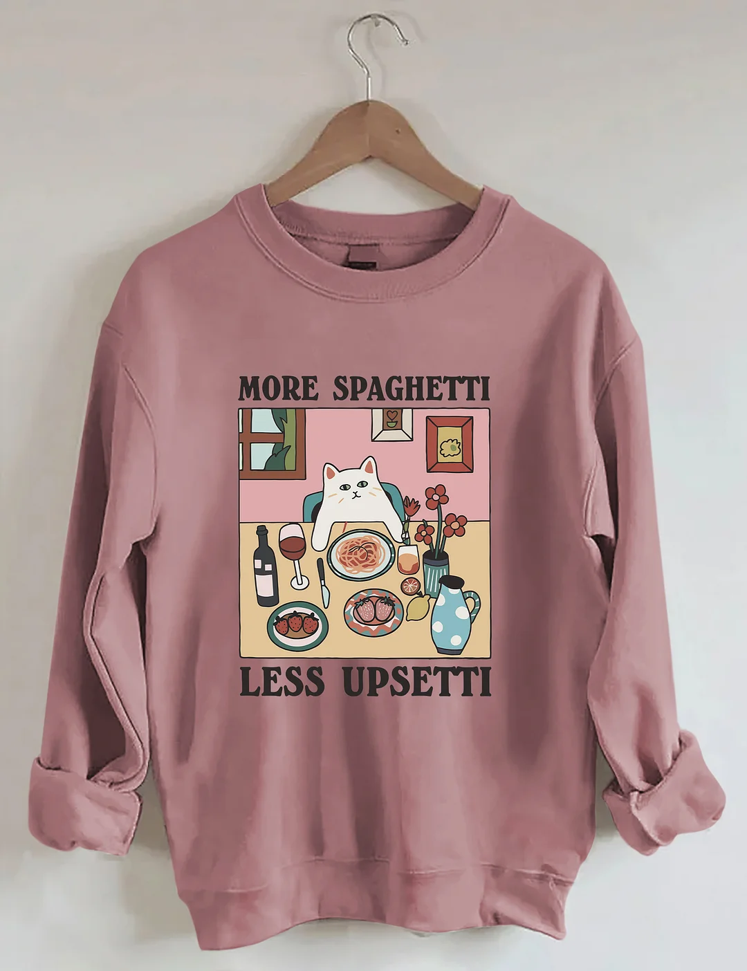 More Spaghetti Less Upsetti Cat Sweatshirt