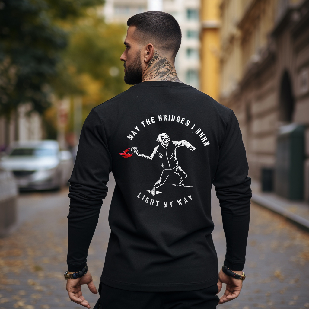 MAY THE BRIDGES I BURN LIGHT MY WAY Graphic Print Longsleeves Shirt