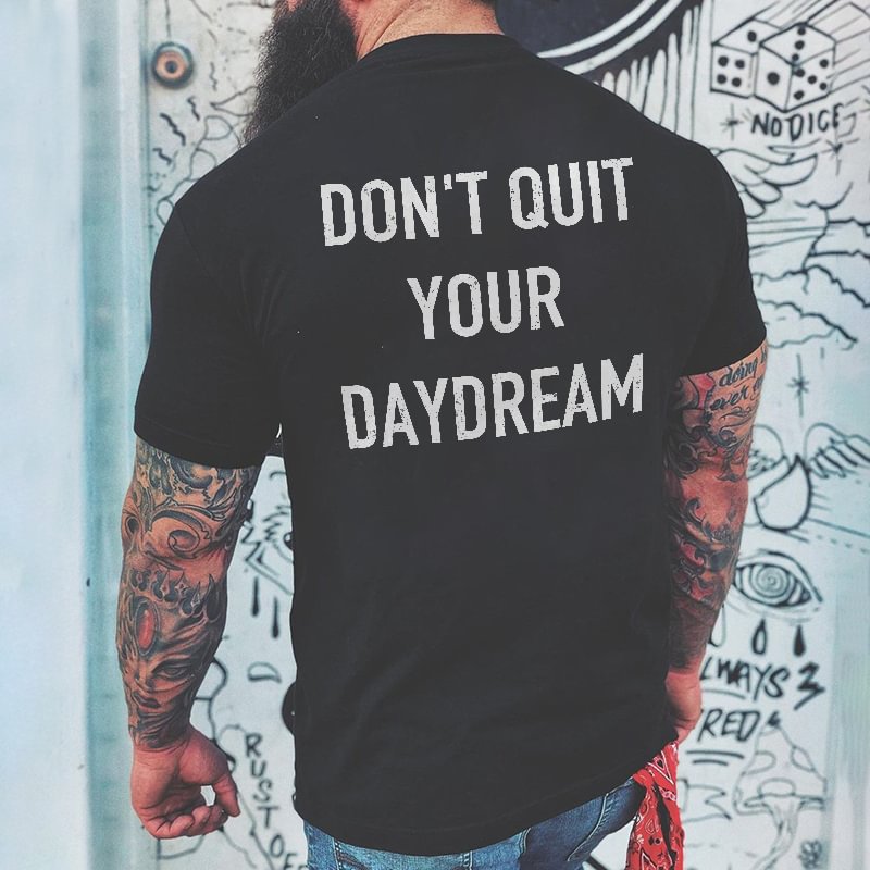 Livereid Don't Quit Your Daydream T-shirt - Livereid