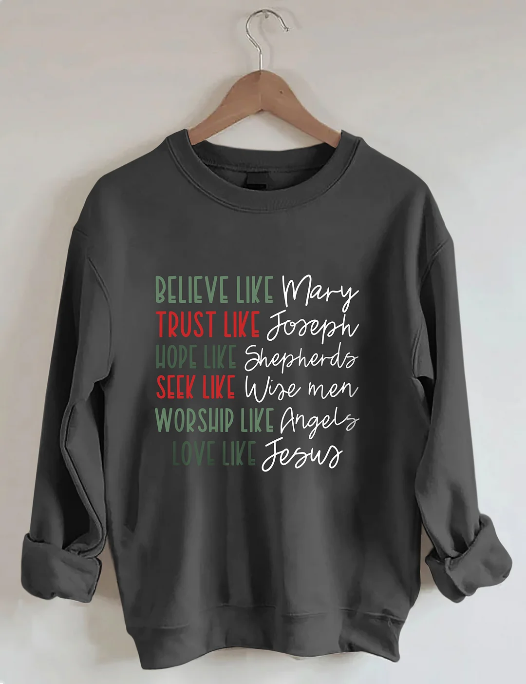 Believe Like Mary Sweatshirt