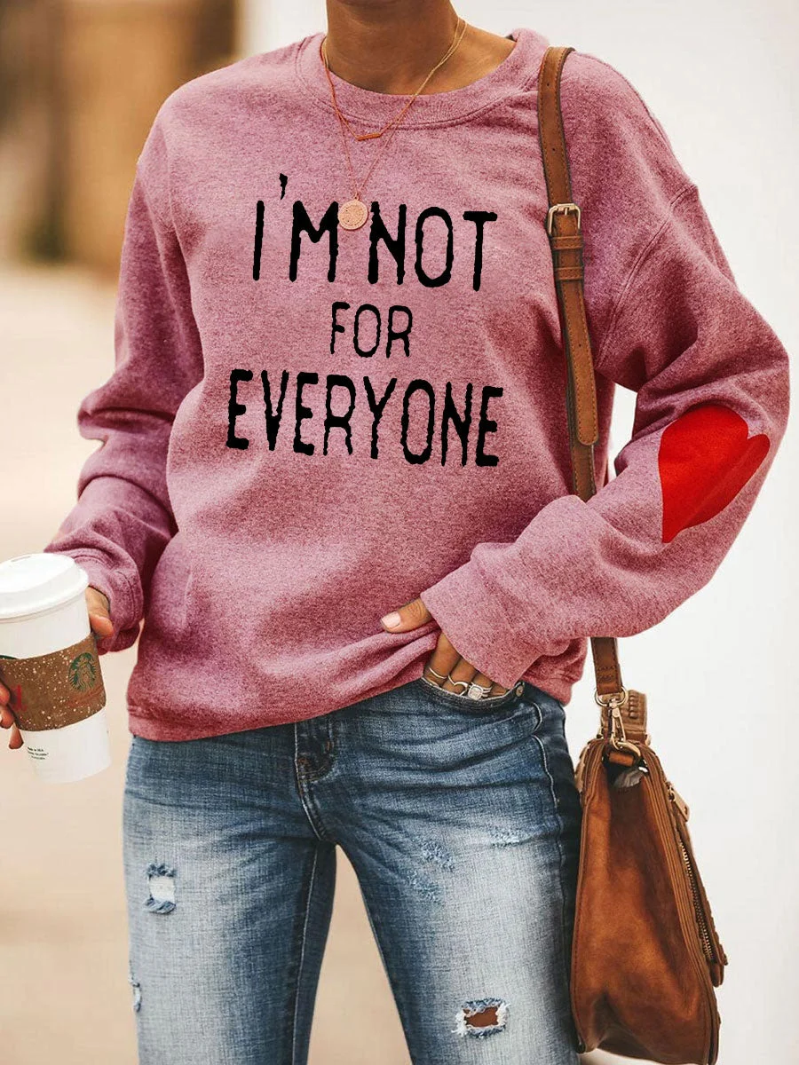 I'm Not For Everyone Sweatshirt