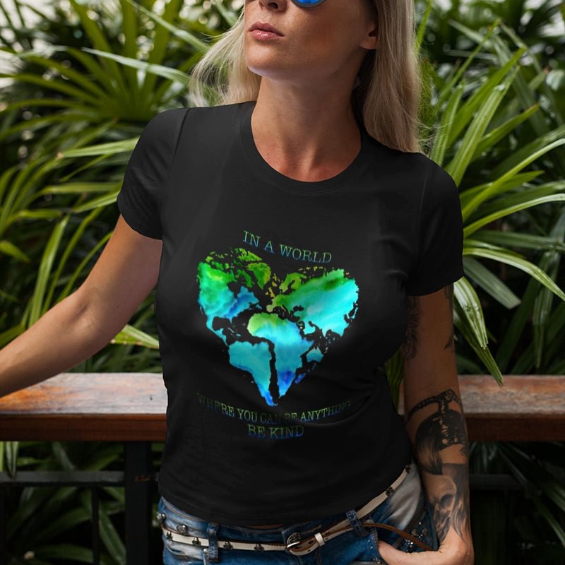 In A World Where You Can Be Anything Be Kind T-shirt Peace Love Cure T-Shirt