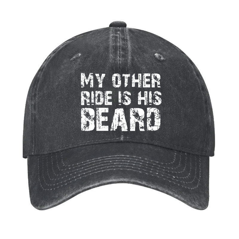 My Other Ride Is His Beard Hat