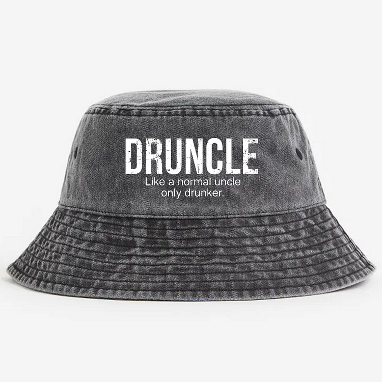 Druncle Like A Regular Uncle Only Drunker Bucket Hat