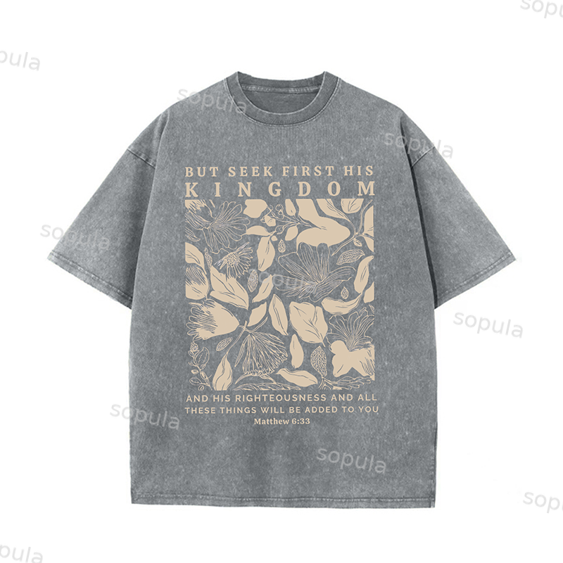 Sopula But Seek First His Kingdom Unisex Washed T-Shirt
