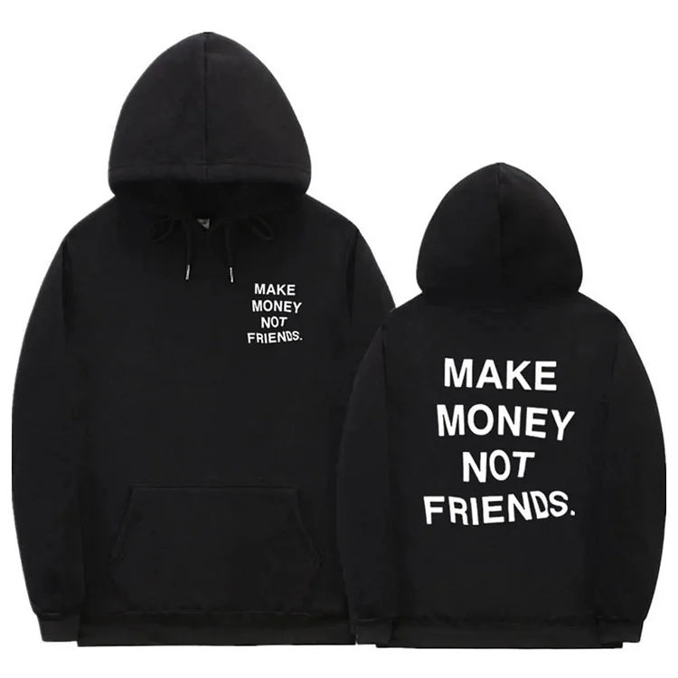 Sopula Make Money Not Friends Unisex Hoodies