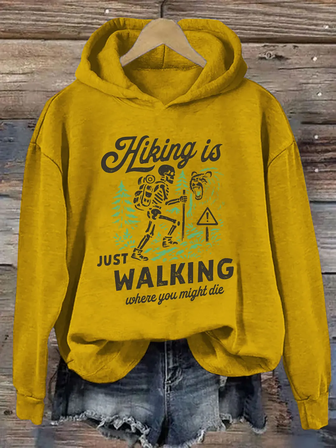 Hiking Is Just Walking Where You Might Die Hoodie