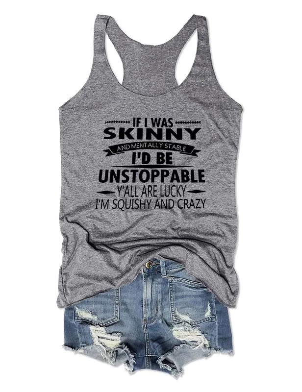 If I Was Skinny Funny Tank