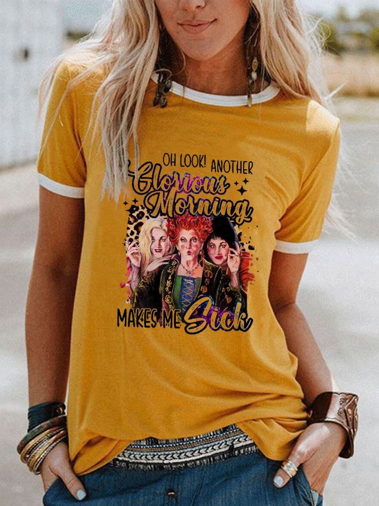 Women's Halloween Another Glorious Morning Make Me Sick Casual Tee