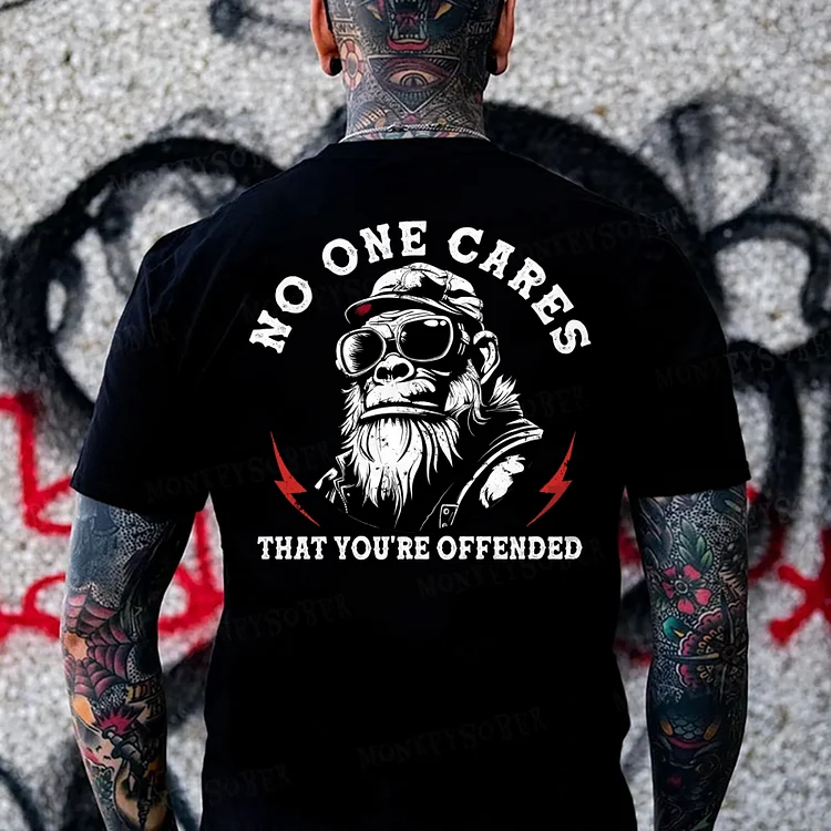 No One Cares That You're Offended Monkey T-shirt