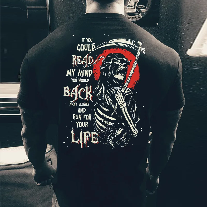 Livereid If You Could Read My Mind You Would Back Away Slowly And Run For Your Life Printed Men's T-shirt - Livereid