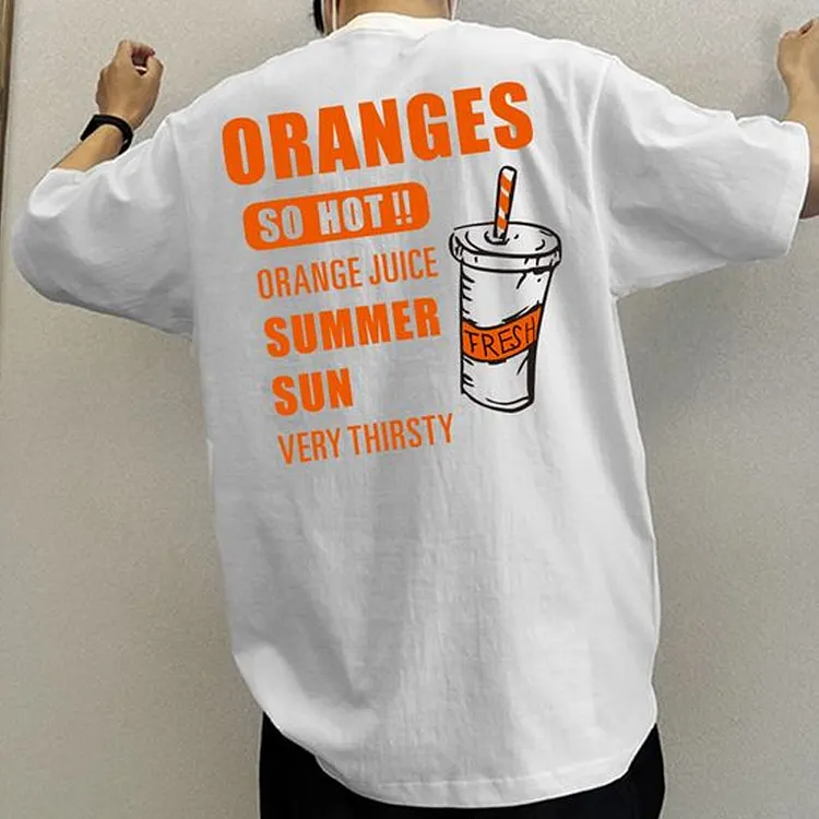 Oranges So Hot !! Orange Juice Summer Sun Very Thirsty T-shirt