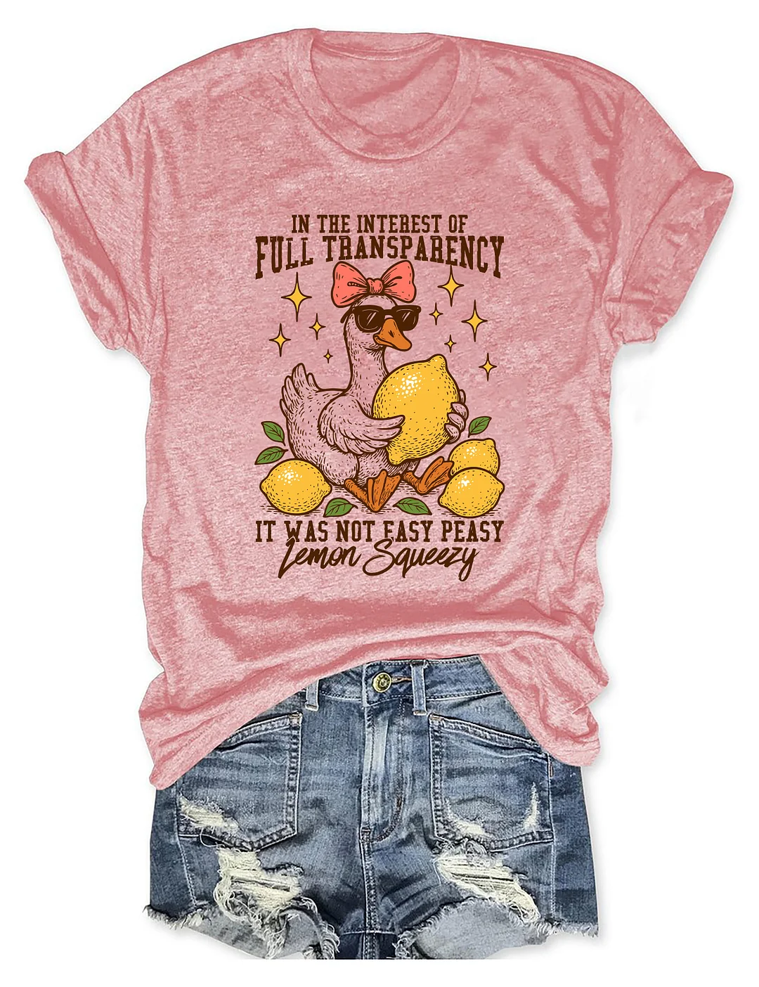In The Interest of Full Transparency It Was Not Easy Peasy Lemon Squeezy T-shirt