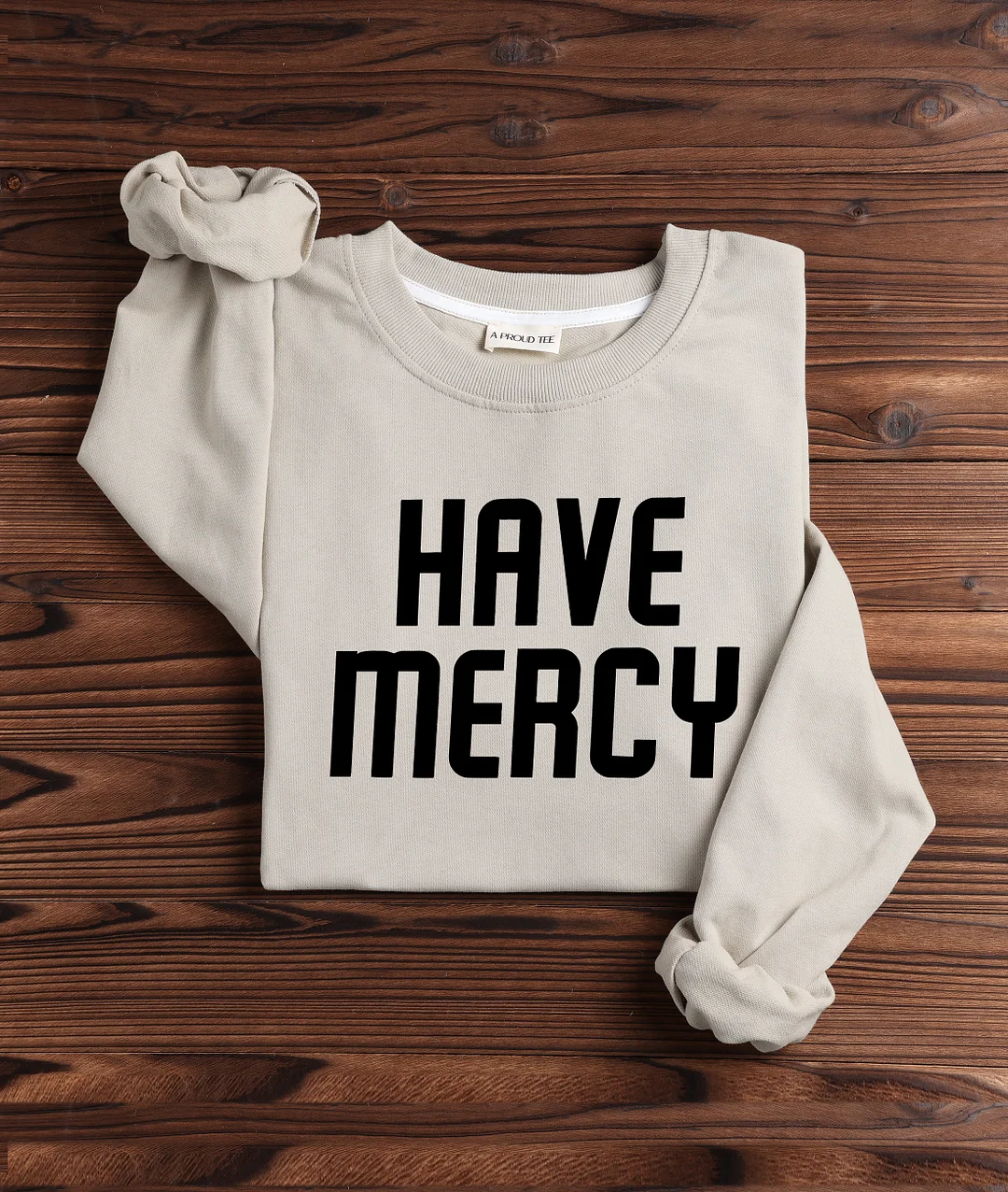 Have Mercy Sweatshirt