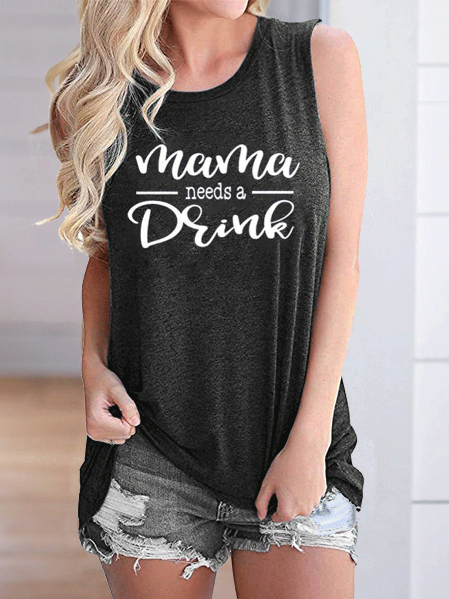 Mama Needs A Drink Round Neck Sleeveless T-shirt