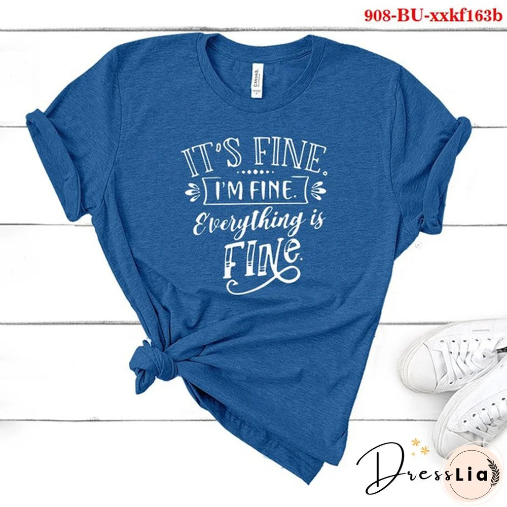 It's Fine I'M Fine Everything Is Fine Short Sleeve Womens Tee Shirts Fashion Women Summer Graphic T-Shirt