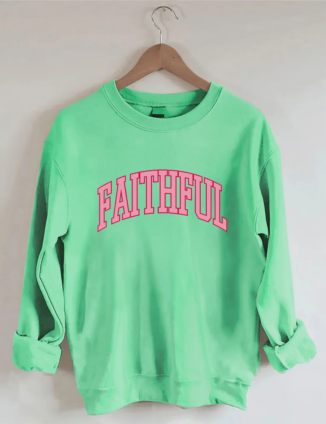 God Is Always Faithful Sweatshirt