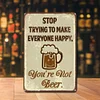 Stop Trying To Make Everyone Happy - Metal Tin Signs(8*12Inch/12*16Inch) - Bar