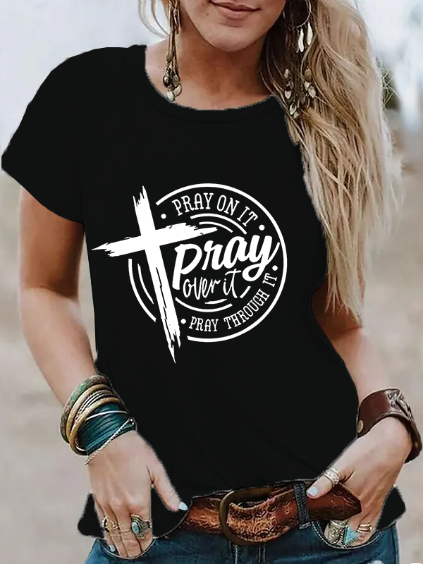 Pray On It Pray Over It Pray Through It T-Shirt