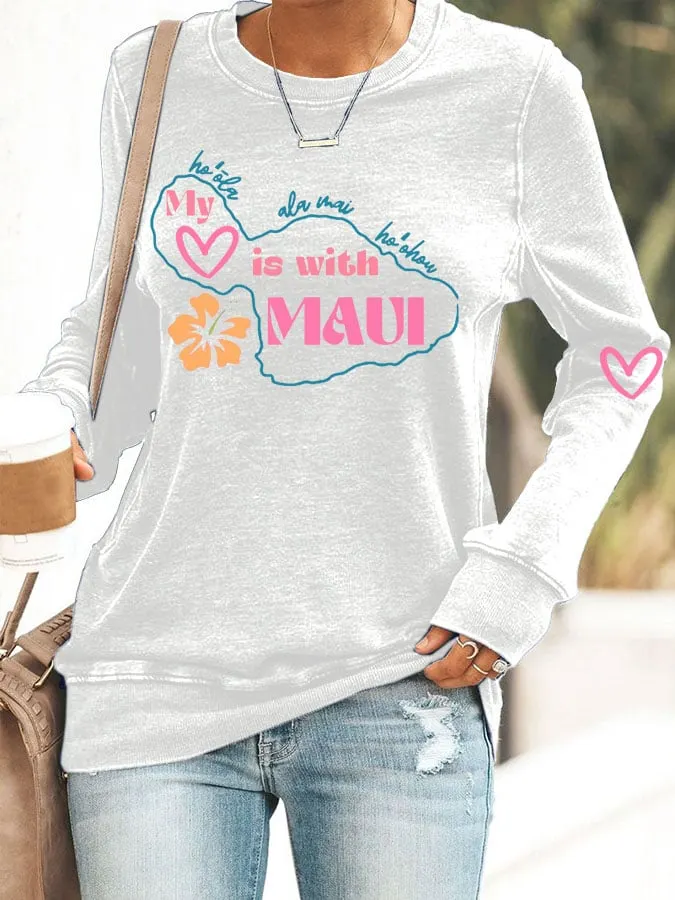 Women's Maui Strong My Heart Is With Maui Printed Sweatshirt