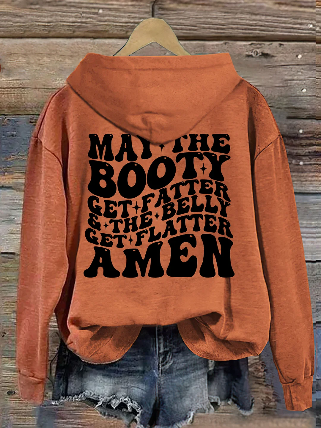May The Booty Get Fatter And The Belly Get Flatter Amen Hoodie