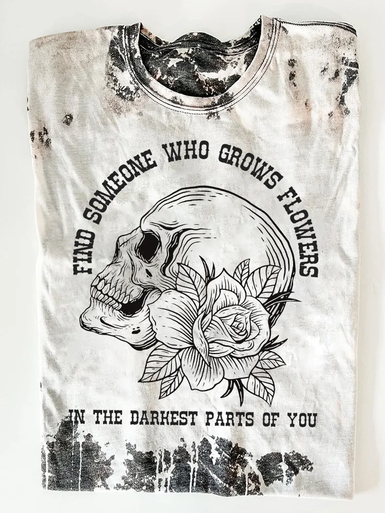 Comstylish Find Someone Who Grows Flowers In The Darkest Parts Of You Print Short Sleeve T-Shirt