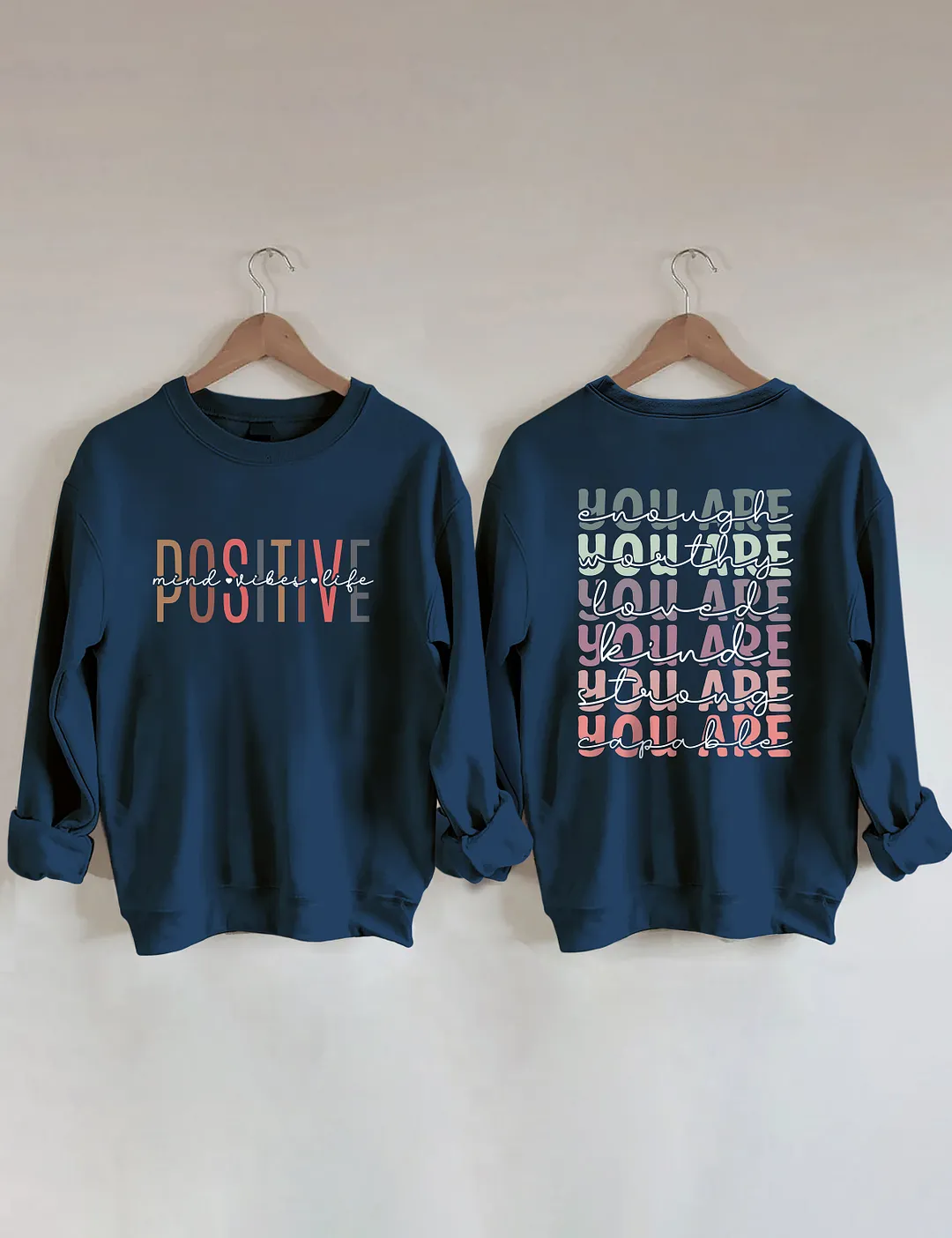Positive Mind Positive Sweatshirt