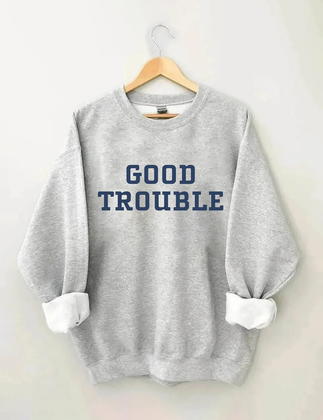 Good Trouble Sweatshirt