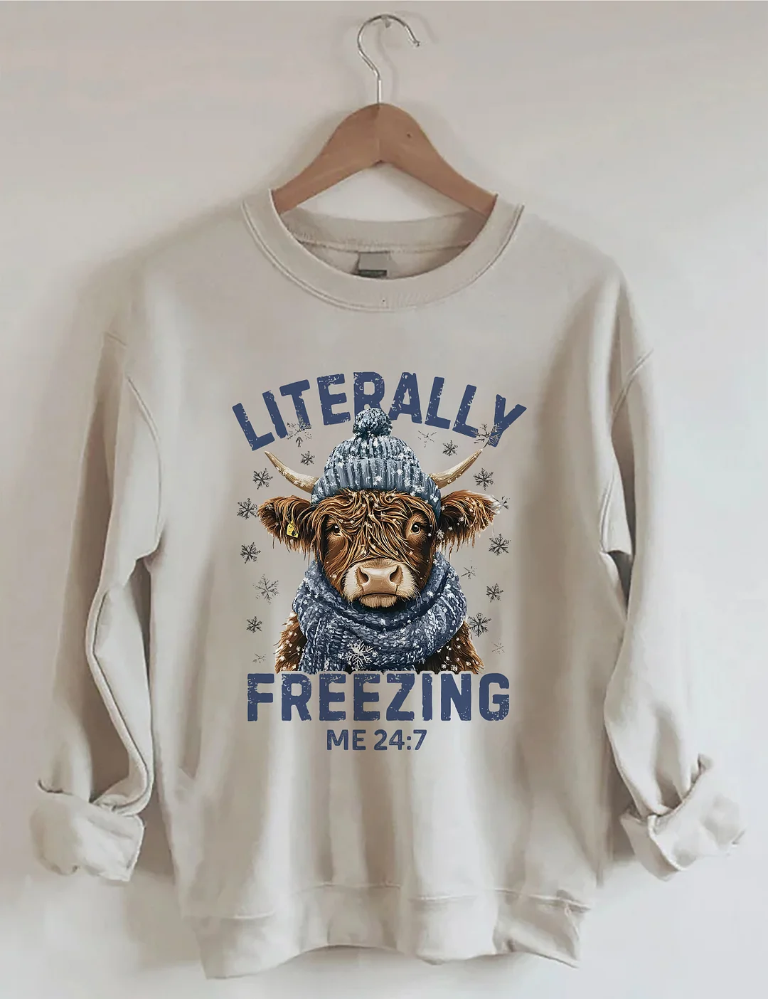 Literally Freezing Me 24:7 Sweatshirt