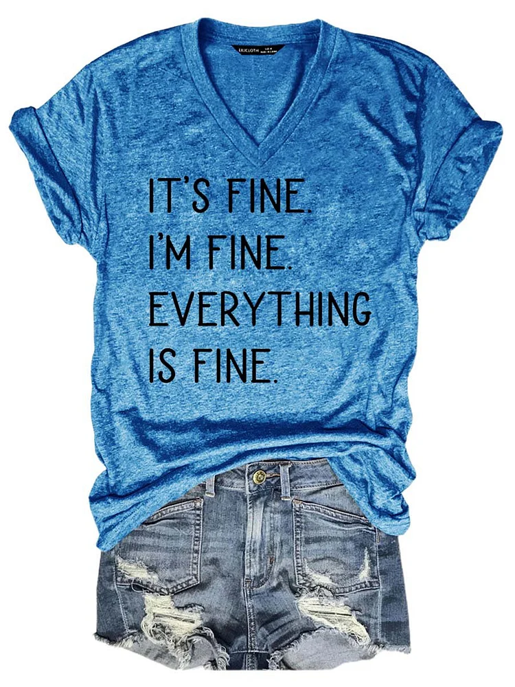 Bestdealfriday It's Fine I'm Fine Everything Is Fine Graphic Loose V Neck Short Sleeve Tee