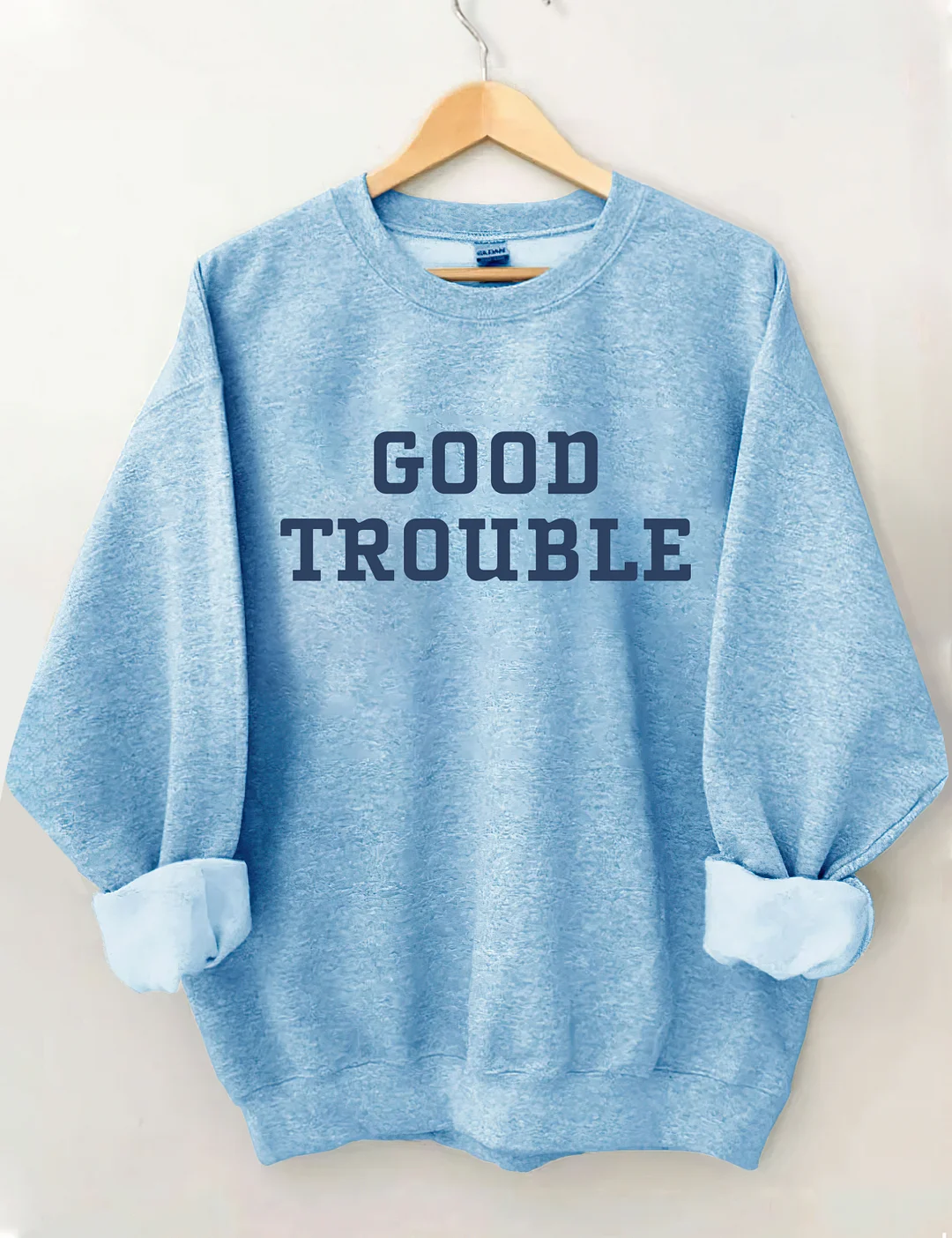Good Trouble Sweatshirt