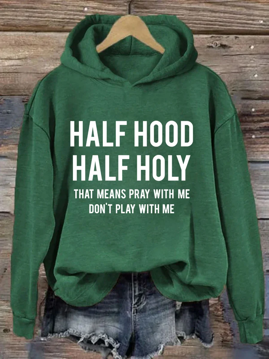 Half Hood Half Holy Hoodie