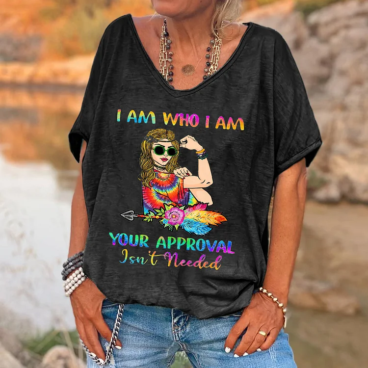 I Am Who I Am Your Approval Isn't Needed Printed V-neck Women's T-shirt socialshop