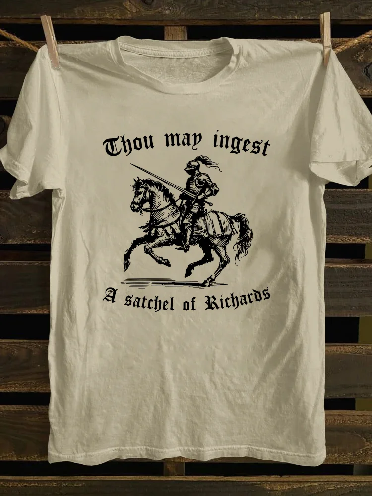 Thou May Ingest A Satchel Of Richard T-shirt