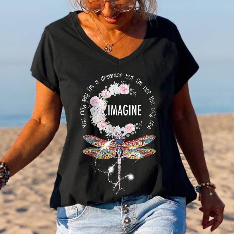 You May Say I'm A Dreamer But I'm Not The Only One Printed Women V-neck T-shirt