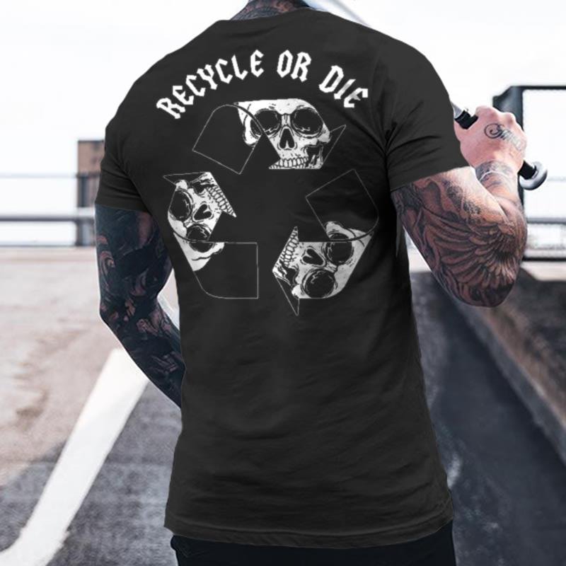 Recycle Or Die ​Printed Men's T-shirt -  