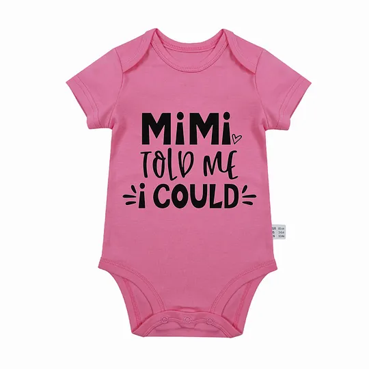 【0M-24M】Adorable Baby Bodysuit With Inspirational "MiMi Told Me I Could" Design
