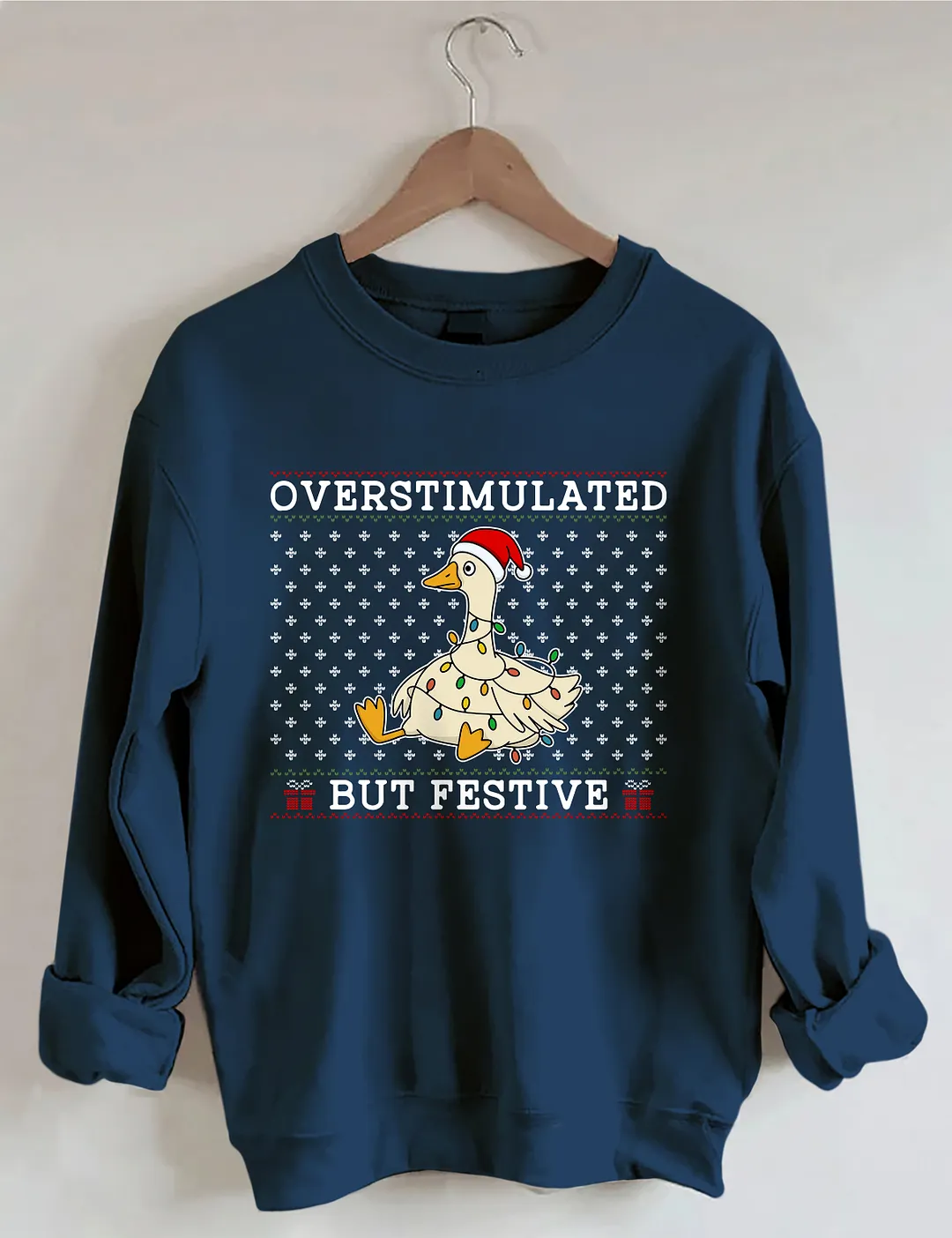 Overstimulated But Festive Goose Sweatshirt