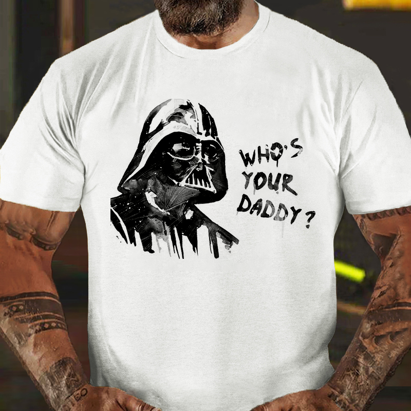 Who's Your Daddy T-shirt ctolen