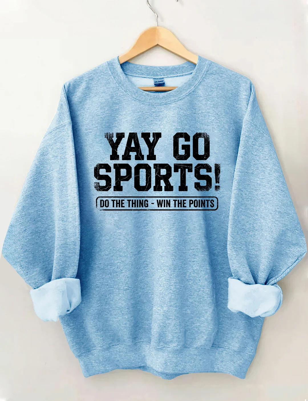 Yay Go Sports Do The Thing Win The Points Sweatshirt