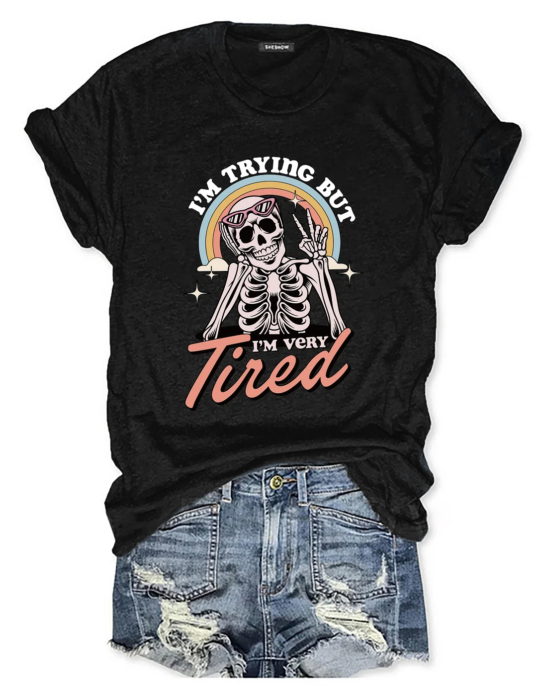 I'm Trying But I'm Very Tired T-Shirt