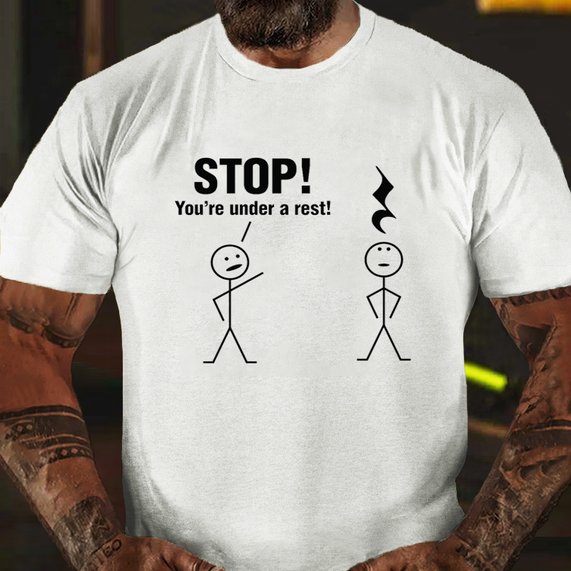 Stop! You're Under A Rest T-Shirt ctolen