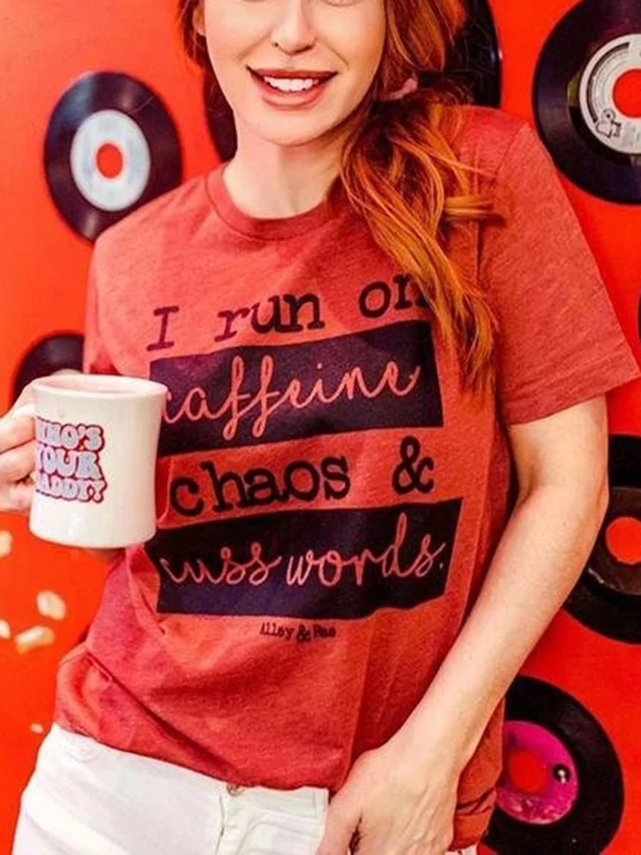 I Run on Caffeine Chaos Cuss Words T-shirt