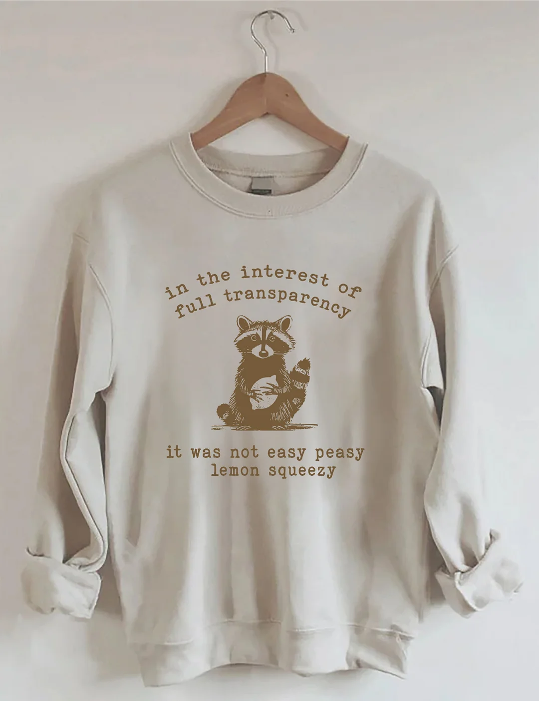 In The Insterest Of Full Transparency Sweatshirt