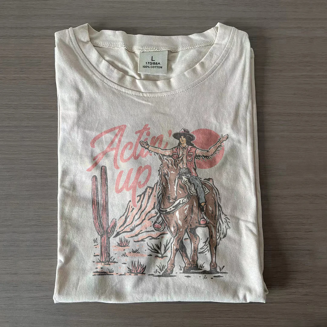 Actin' Up Cowgirl T-shirt