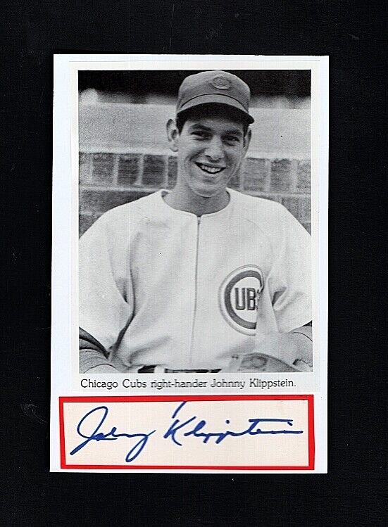 1950-54 JOHNNY KLIPPSTEIN-CHICAGO CUBS AUTOGRAPHED CUT W/Photo Poster painting-EX-MINT-(d.2003)