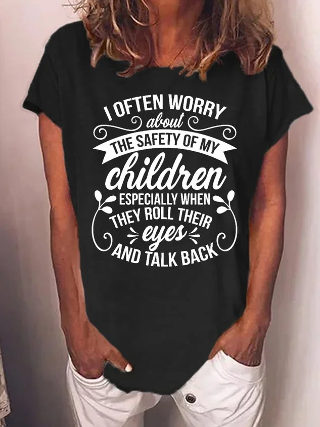 Women’s Funny Mom I Often Worry About The Safety of My Children Cotton Casual Mother's Day T-Shirt