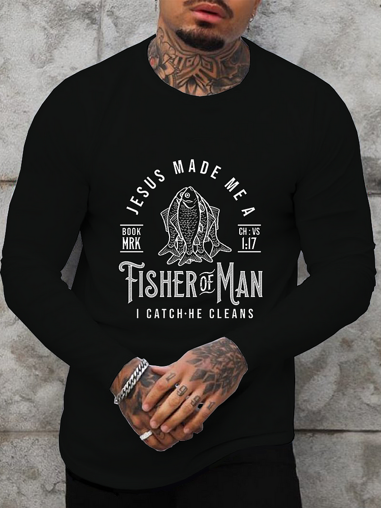 Jesus Made Me A Fisher Of Man Long Sleeve T-shirt