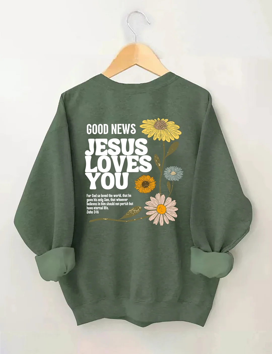 Good News Jesus Loves You Sweatshirt