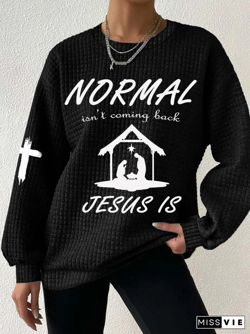 Women's Christmas Normal Isn't Coming Back Jesus Is Print Sweatshirt